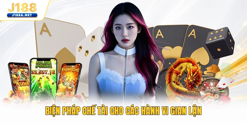 Biện pháp chế tài cho các hành vi gian lận