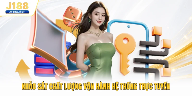 Khảo sát chất lượng vận hành hệ thống trực tuyến
