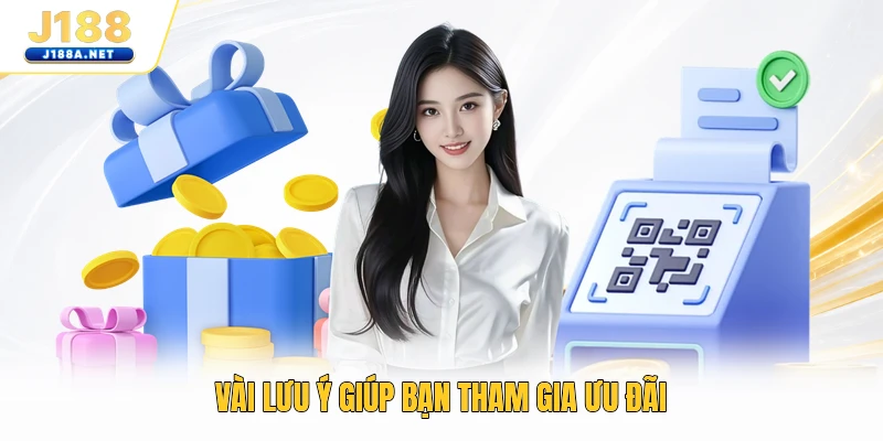 Vài lưu ý giúp bạn tham gia ưu đãi 