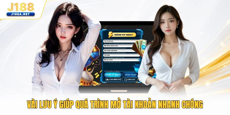 Vài lưu ý giúp quá trình mở tài khoản nhanh chóng