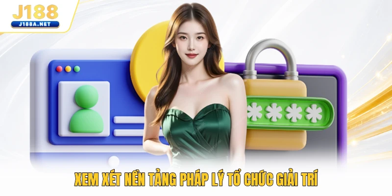 Xem xét nền tảng pháp lý tổ chức giải trí